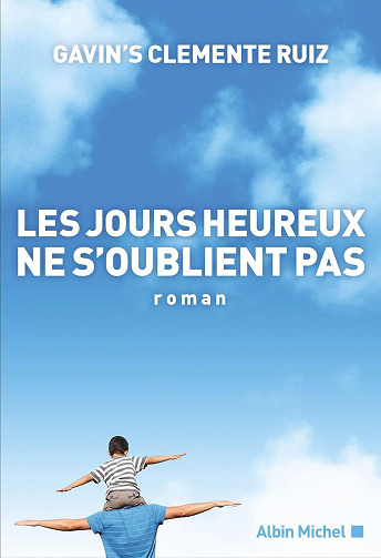 Les Jours heureux ne s'oublient pas - Gavin's Clemente Ruiz (2023)