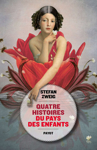 Stefan Zweig - Quatre histoires du pays des enfants (2023)