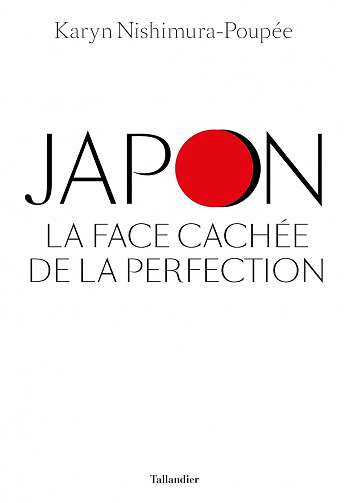 Japon, la face cachée de la perfection - Karyn Nishimura-Poupée (2023)