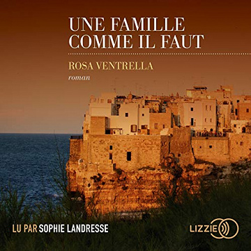 Une famille comme il faut - Rosa Ventrella (2019)