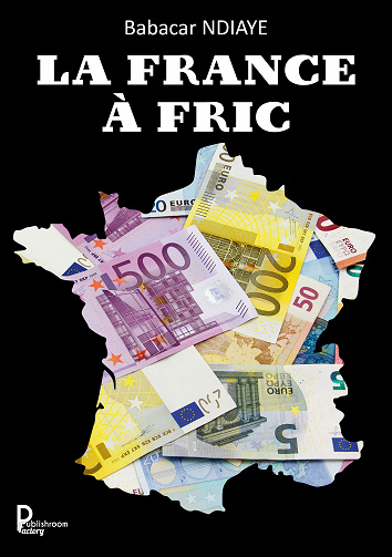 La France à fric - Babacar Ndiaye (2022)