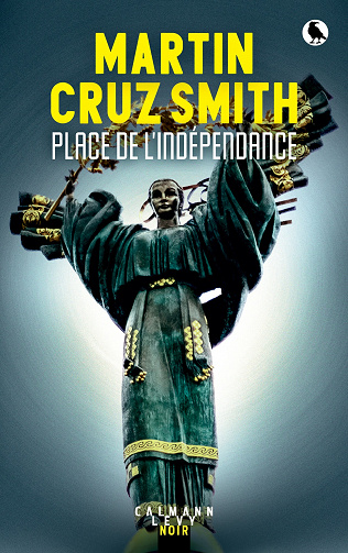 Place de l'indépendance - Martin Cruz Smith (2023)