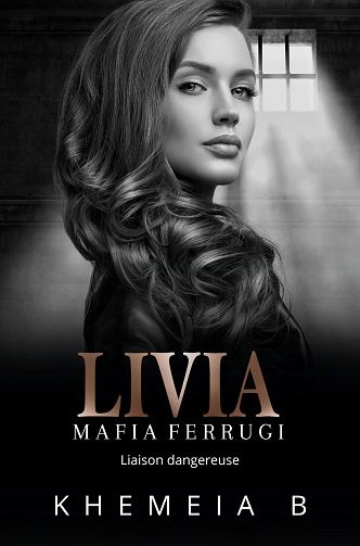Mafia Ferrugi, Tome 3 : Livia - Khéméia b (2023)