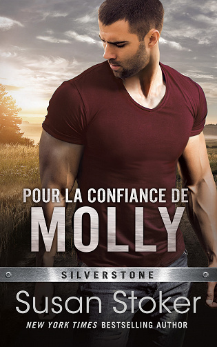 Pour la confiance de Molly (Silverstone t. 3) - Susan Stoker (2023)