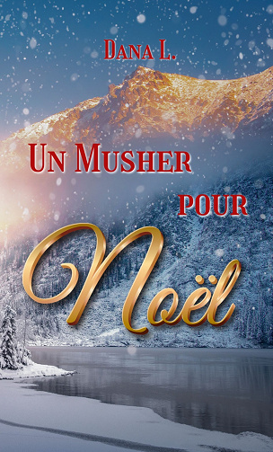 Un Musher pour Noël - Dana L. (2023)