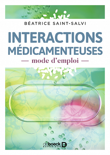 Interactions médicamenteuses, mode d'emploi - Béatrice Saint-Salvi (2023)