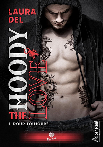 The hoody love, Tome 1 : Pour Toujours - Laura Del (2023)
