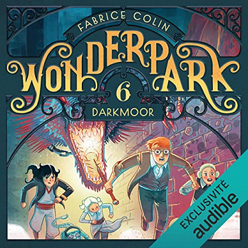 Darkmoor: WonderPark 6 - Fabrice Colin (2022)