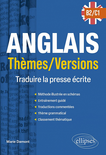 Anglais Thèmes/Versions B2-C1 : Traduire la presse écrite - Marie Damont (2023)