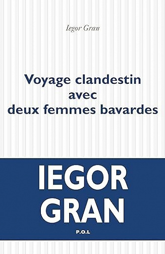 Voyage clandestin avec deux femmes bavardes - Gran Iegor (2023)