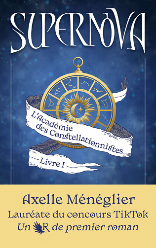 Supernova, Tome 1 : L'académie des constellationistes - Axelle Ménéglier (2023)