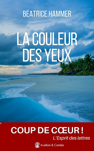 La couleur des yeux (Les romans intimistes de Béatrice Hammer, Tome1) - Béatrice Hammer (2023)