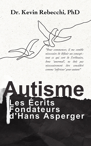 Autisme : Les Écrits Fondateurs d'Hans Asperger - Kevin Rebecchi (2023)