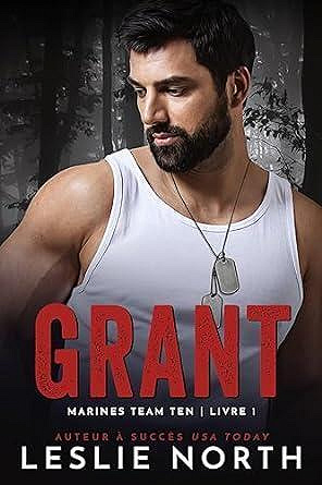 Marines Team Ten, Tome 1 : Grant - Leslie North (2023)