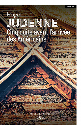 Cinq nuits avant l'arrivée des Américains - Roger Judenne (2023)