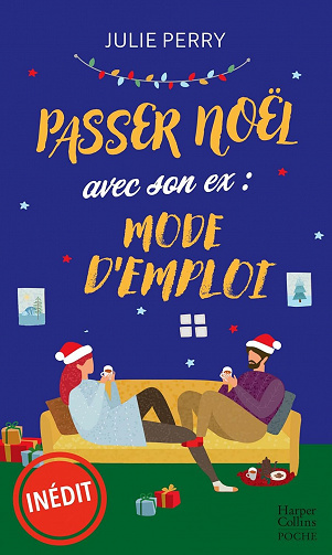 Passer Noël avec son ex, mode d'emploi - Julie Perry (2023)