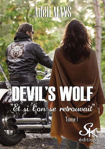 Devil's wolf, Tome 1 : Et si l'on se retrouvait - Adéli Mays (2023)