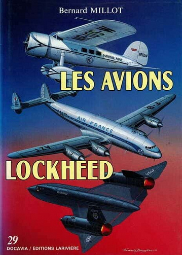 Les avions Lockheed 1913-1988 Collection Docavia 29 - Bernard Millot (1989)