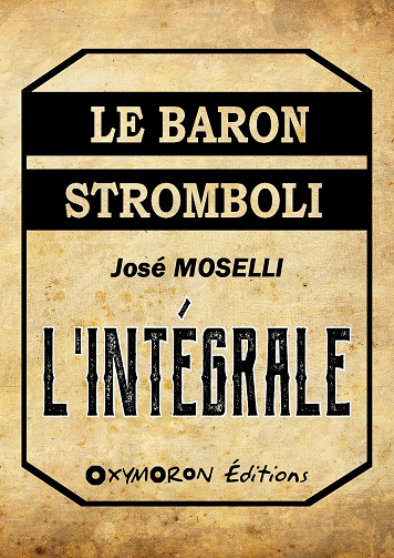 Le baron Stromboli - L'Intégrale - José Moselli (2023)
