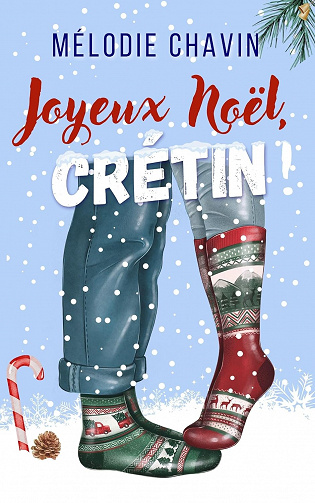 Joyeux Noël, crétin ! - Mélodie Chavin (2023)