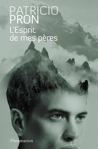 L’Esprit de mes pères - Patricio Pron (2012)