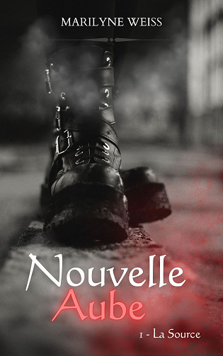Nouvelle Aube; Tome 1 : La source - Marilyne Weiss (2023)