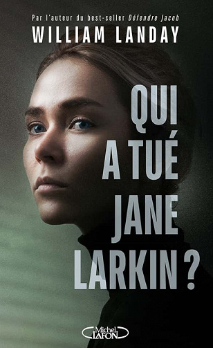 Qui a tué Jane Larkin ? - William Landay (2023)