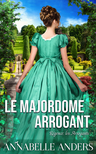 Régence Les Arrogants, Tome 7 : Le Majordome Arrogant - Annabelle Anders (2023)