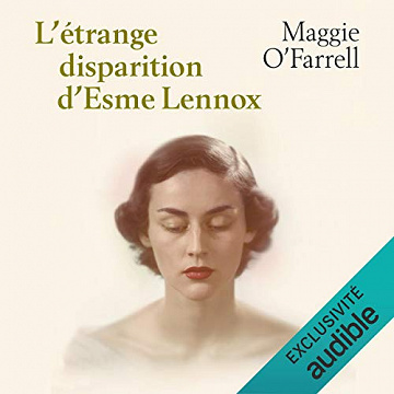 L'étrange disparition d'Esme Lennox - Maggie O'Farrell (2019)