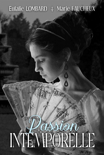 Liaison intemporelle, Tome 2 : Passion intemporelle -  Marie Faucheux, Eulalie Lombard (2023)