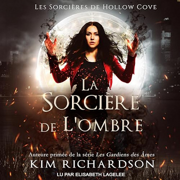 La Sorcière de L'ombre: Les Sorcières de Hollow Cove t. 1 - Kim Richardson (2023)