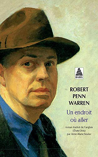 Un endroit où aller - Robert Penn warren (2007)