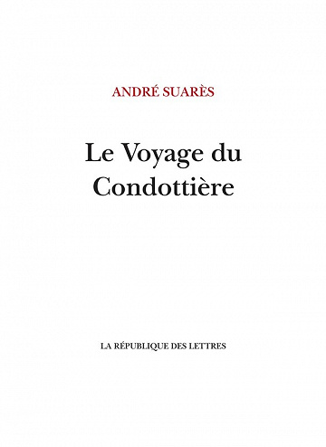 Le Voyage du Condottière - André Suarès (2023)