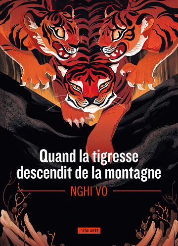 Quand la tigresse descendit de la montagne - Nghi Vo (2023)