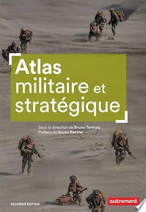 Atlas militaire et stratégique - Collectif (2023)
