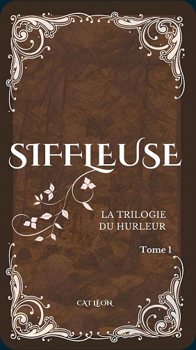 Siffleuse: La Trilogie du Hurleur, Tome 1 - Cat Lëon (2023)