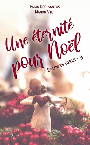 Une éternité pour Noël - (Baldwin Girls t. 3) - Manon Viet, Emma Dos Santos (2023)