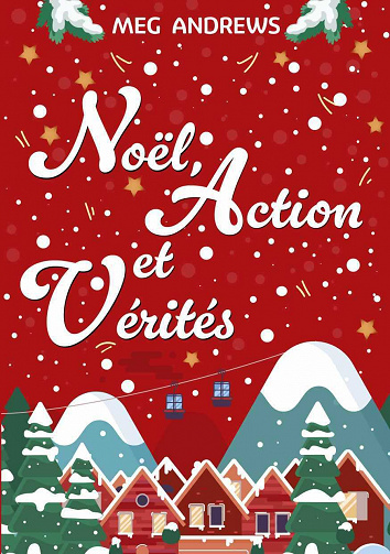 Noël, Action et Vérités - Meg Andrews (2023)