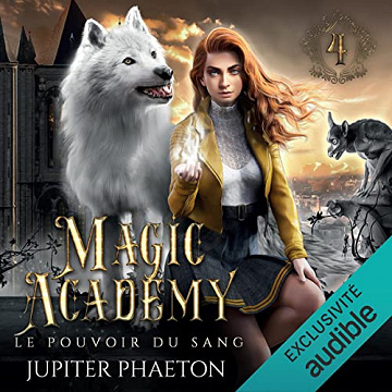 Le pouvoir du sang: Magic Academy 4 - Jupiter Phaeton (2022)