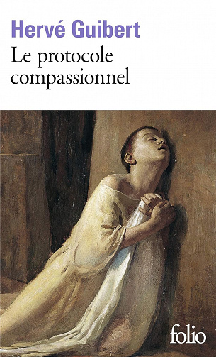 Le protocole compassionnel - Hervé Guibert (1993)