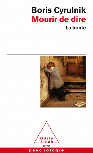 Mourir de dire: La honte -  Boris Cyrulnik (2012)