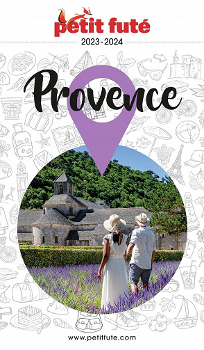 Provence 2023-2024 Petit Futé - Dominique Auzias, Jean-Paul Labourdette (2023)