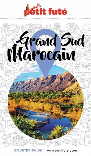 Grand Sud Marocain 2023-2024 Petit Futé - Dominique Auzias, Jean-Paul Labourdette (2023)