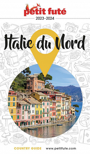Italie du Nord 2023-2024 Petit Futé - Dominique Auzias, Jean-Paul Labourdette (2023)