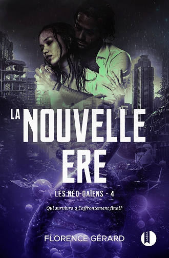 Les Néo-Gaïens, Tome 4 : La Nouvelle Ère - Florence Gérard (2023)