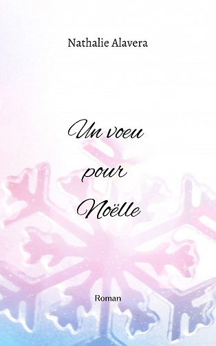 Un voeu pour Noëlle - Nathalie Alavera (2023)
