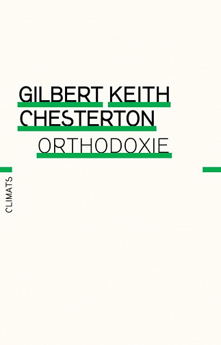 Orthodoxie - Gilbert Keith Chesterton (2010)