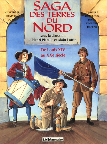 Saga des terres du Nord - Tome 02 - De Louis XIV au XXe
