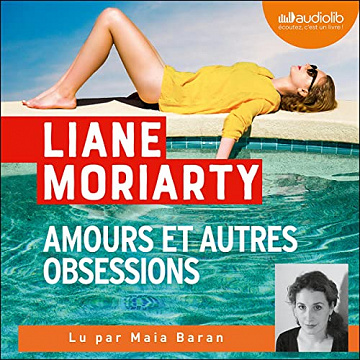 Amours et autres obsessions - Liane Moriarty (2023)