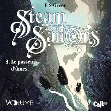 Steam Sailors III: Le Passeur d'âmes - E.S Green (2023)